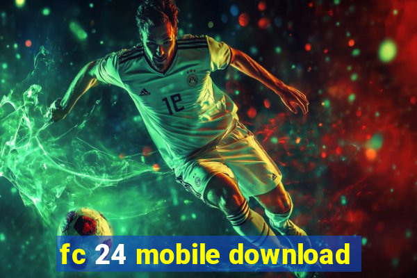 fc 24 mobile download